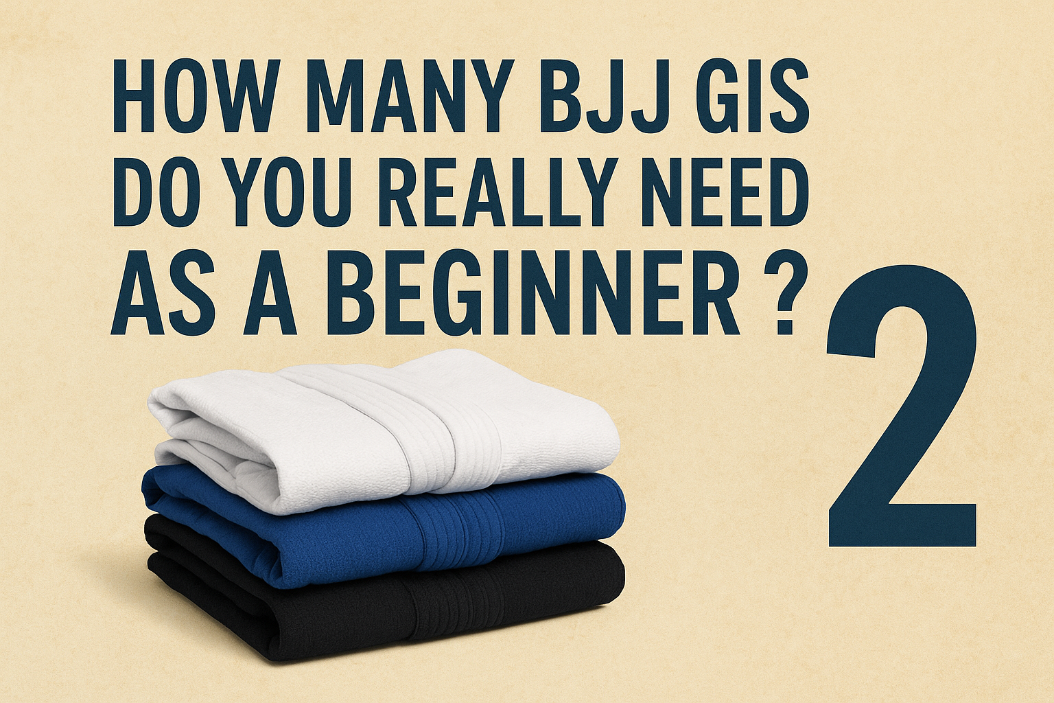 How Many BJJ Gis Do You Really Need as a Beginner?